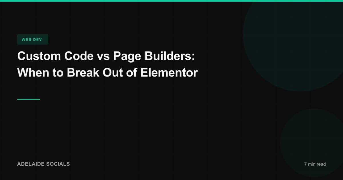 Custom Code vs Page Builders: When to Break Out of Elementor
